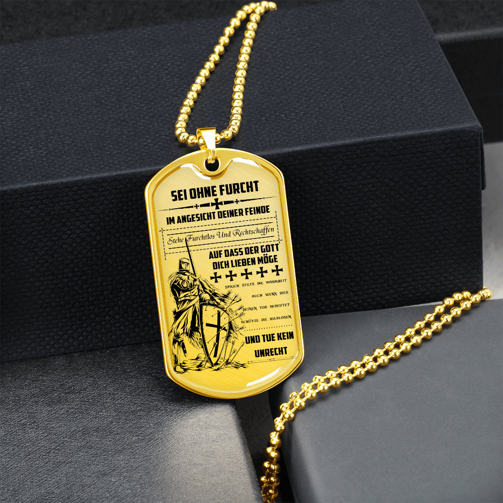Knight Templar - Be Without Fear - German - Luxury Dog Tag - Military Ball Chain