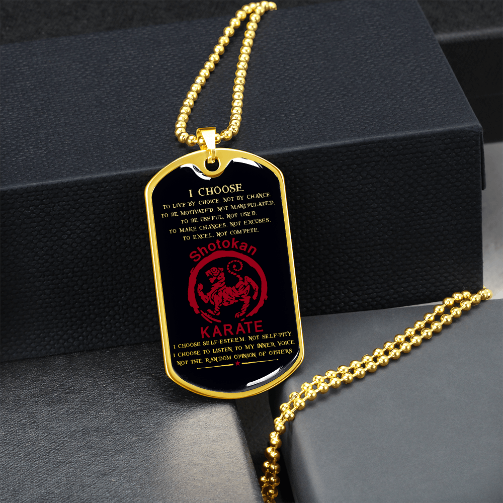 Karate - I Choose - English - Shotokan Karate - Black - Luxury Dog Tag - Military Ball Chain
