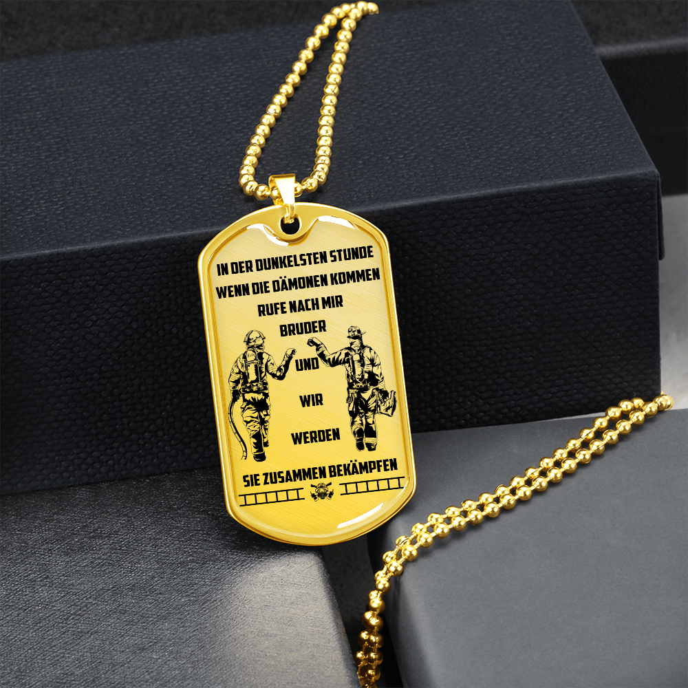 Firefighter - Call On Me Brother - German - Luxury Dog Tag - Military Ball Chain