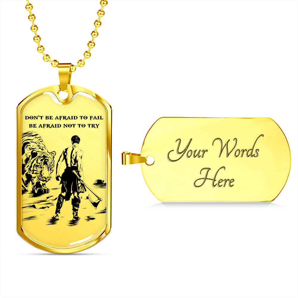 Warrior - Spartan - Don't Be Afraid To Fail - Be Afraid Not To Try - Luxury Dog Tag - Military Ball Chain