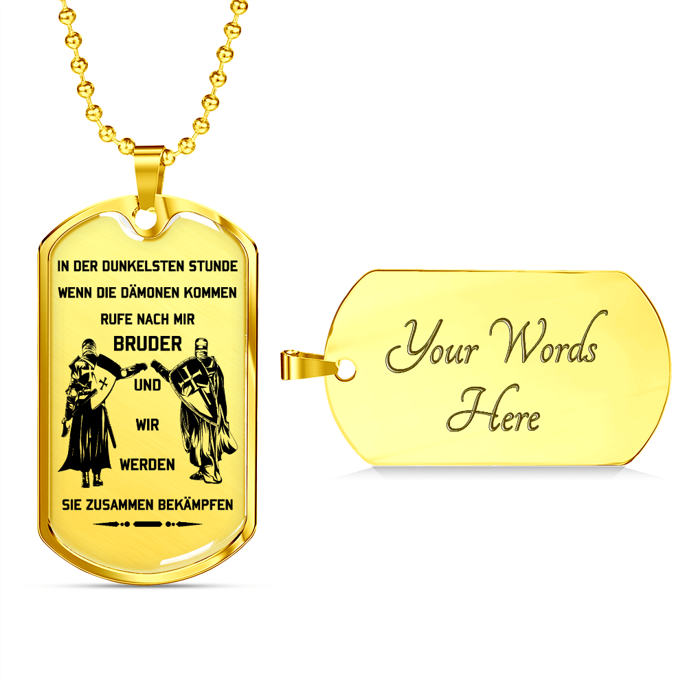 Knight Templar - Call On Me Brother - German - Luxury Dog Tag - Military Ball Chain