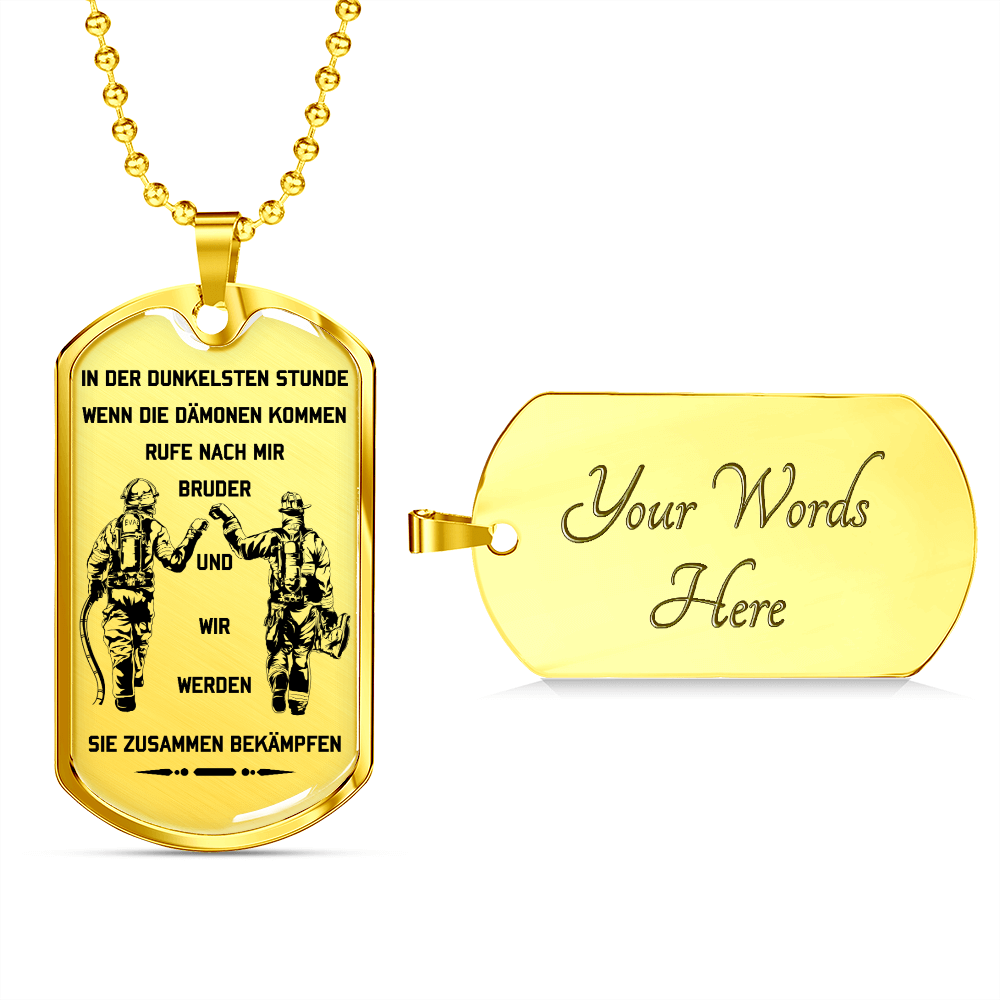 Firefighter - Call On Me Brother 2 - German - Luxury Dog Tag - Military Ball Chain
