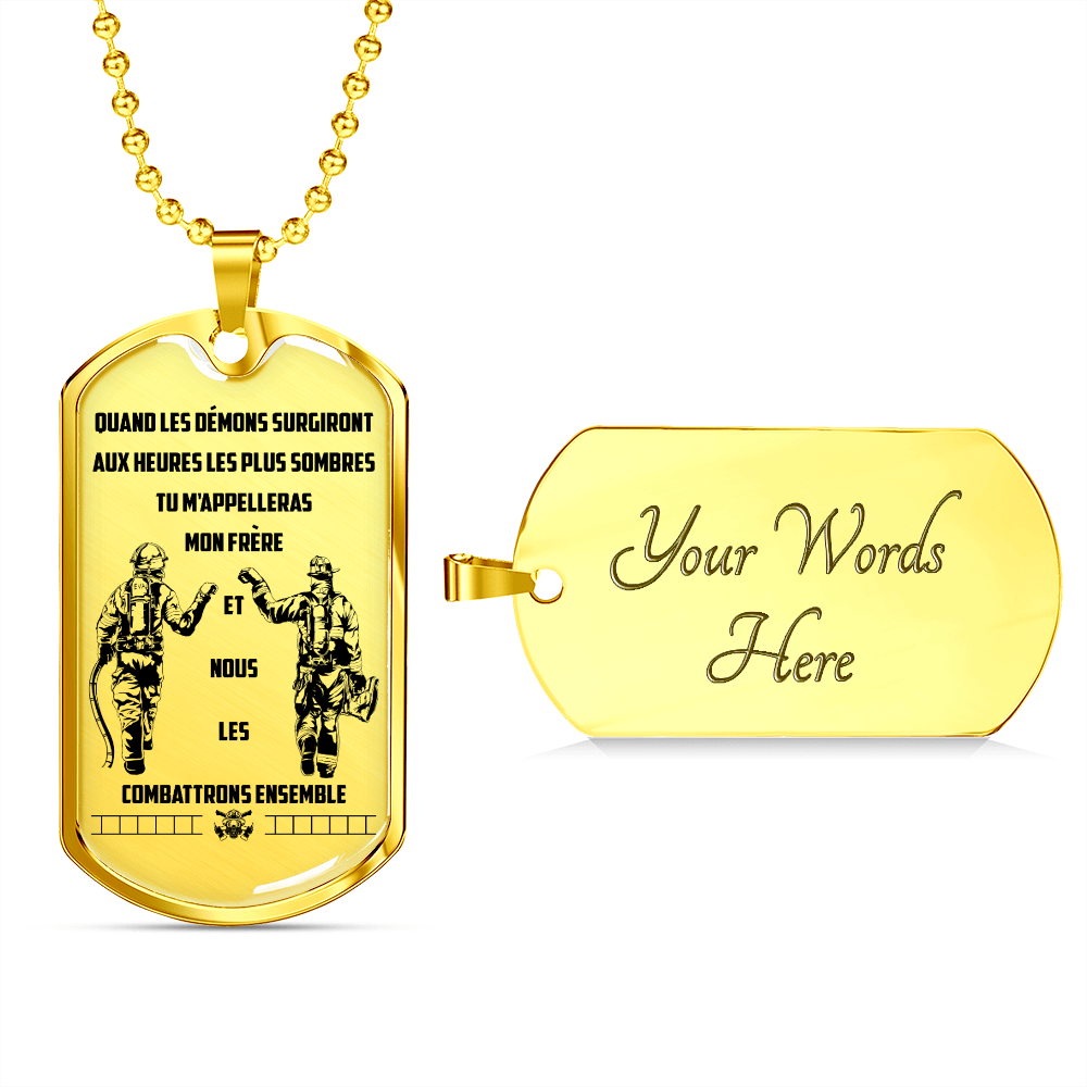 Firefighter - Call On Me Brother - French - Luxury Dog Tag - Military Ball Chain