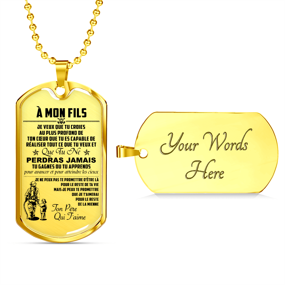 Firefighter - Dad To Son - Never Lose - French - Luxury Dog Tag - Military Ball Chain