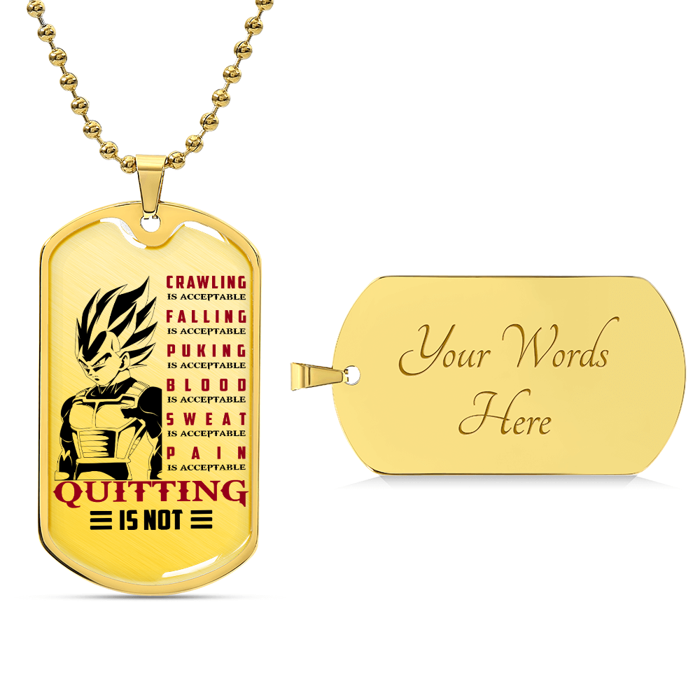 dragon ball - quitting is not - vegeta- dragon ball dog tag - military ball chain - luxury dog tag