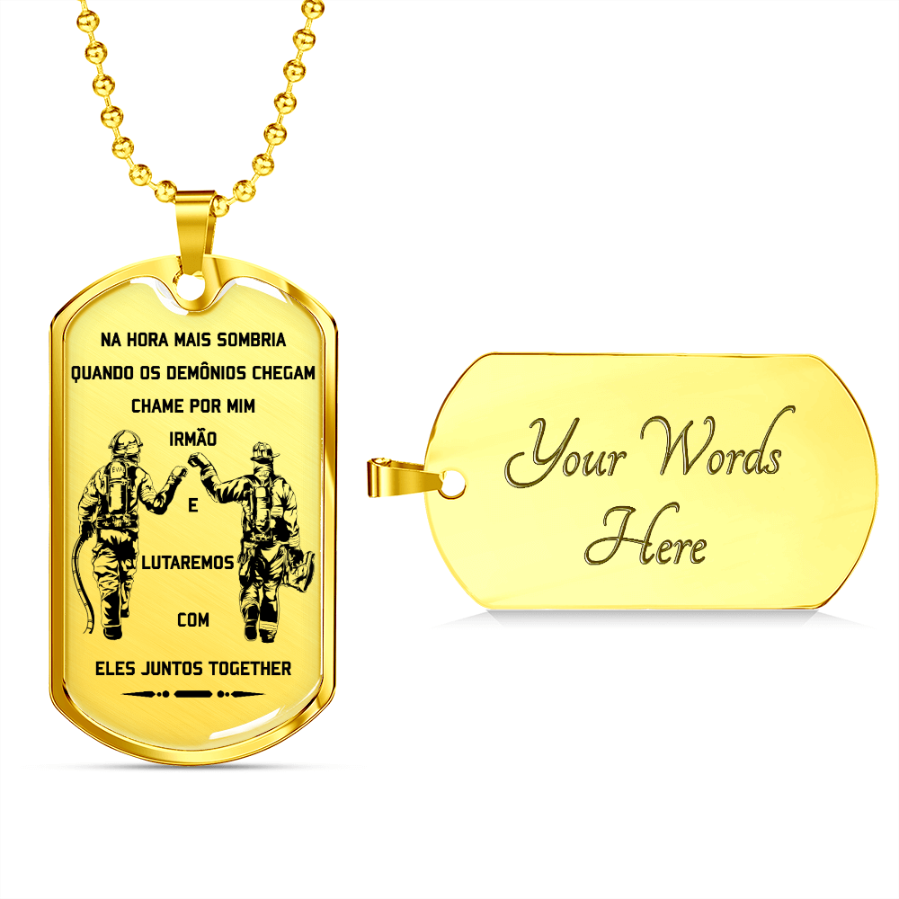 Firefighter - Call On Me Brother 2 - Portugal - Luxury Dog Tag - Military Ball Chain