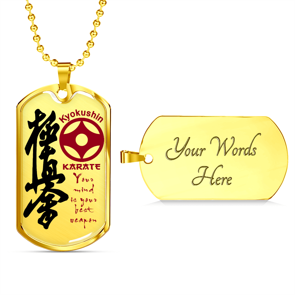Karate - Your Mind Is Your Best Weapon - English - Kyokushin Karate - Luxury Dog Tag - Military Ball Chain