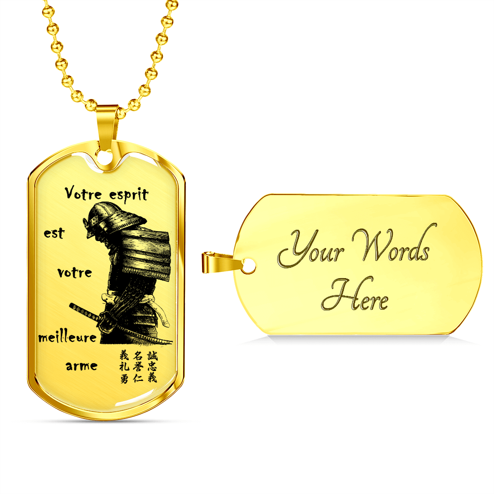 Samurai - Your Mind Is Your Best Weapon - French - Luxury Dog Tag - Military Ball Chain