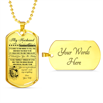 Samurai - Wife To Husband - You Are My Best Friend My Soul - Mate My Everything - Luxury Dog Tag - Military Ball Chain