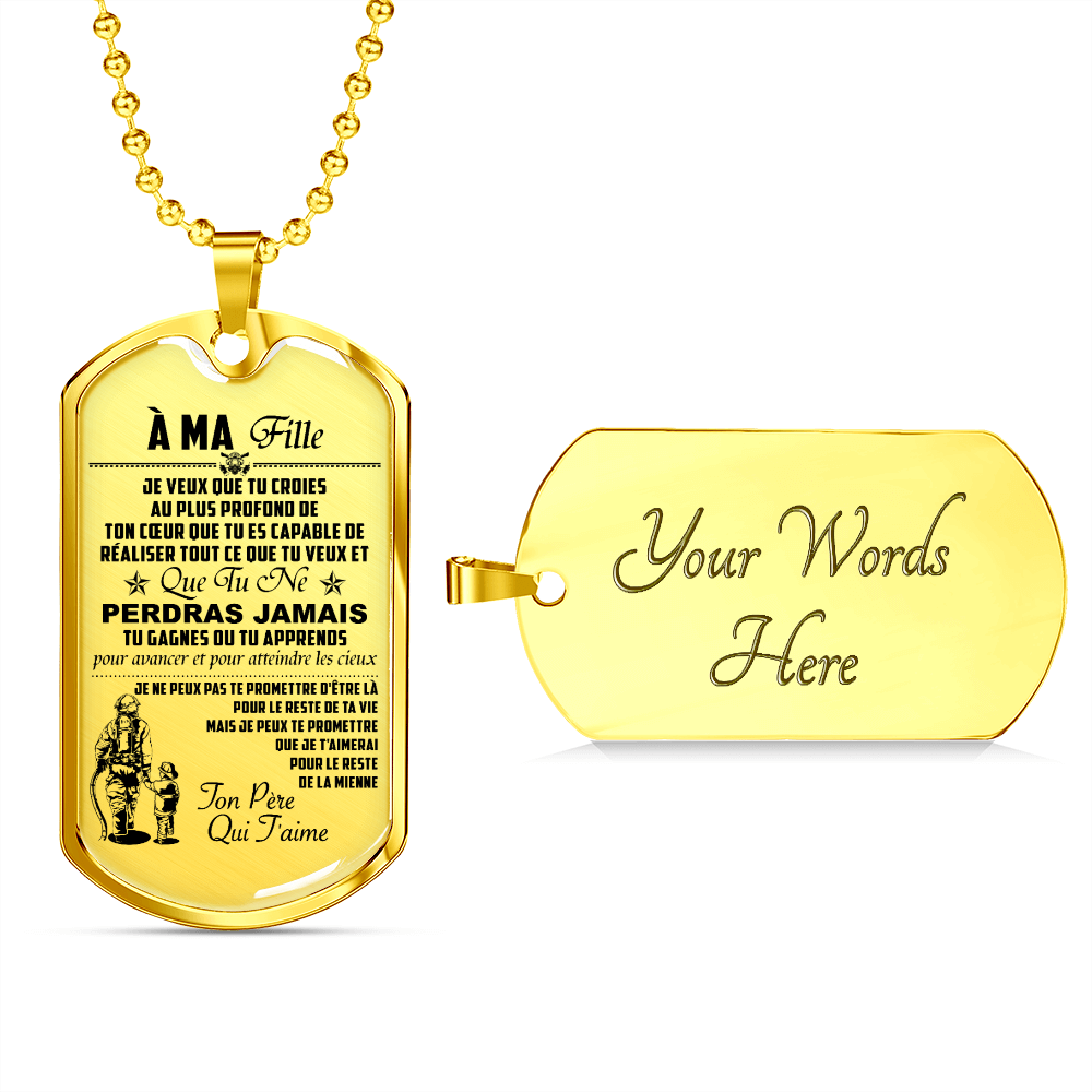 Firefighter - Dad To Daughter - Never Lose - French - Luxury Dog Tag - Military Ball Chain