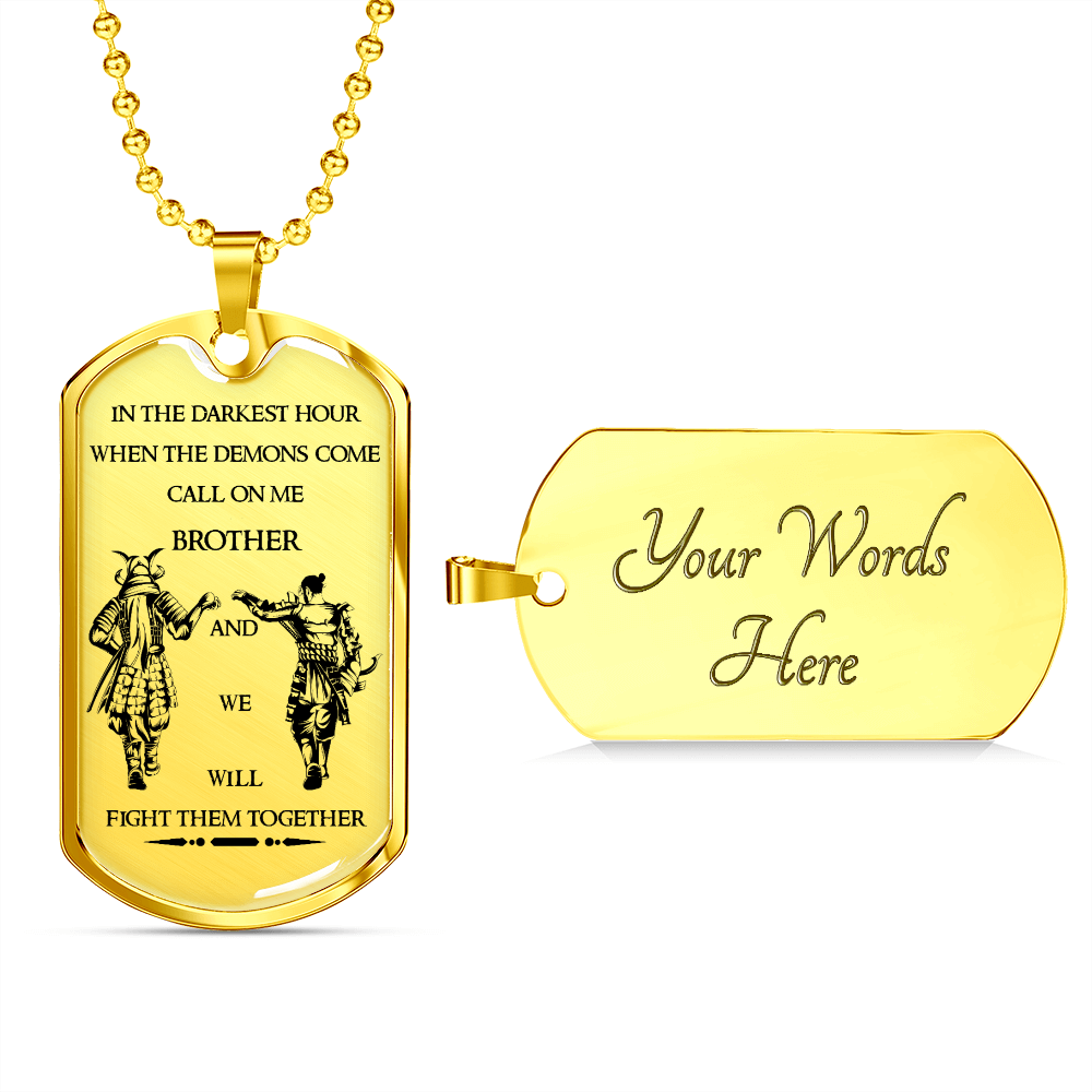 Samurai - Call On Me Brother - English - Luxury Dog Tag - Military Ball Chain