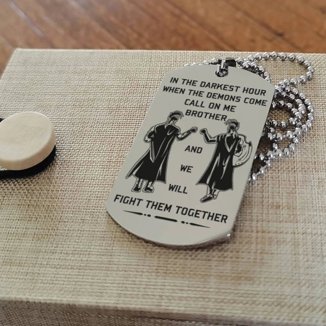 call on me brother - brother forever  - soldier -spartan - biker - viking -engraved dog tag two side all style